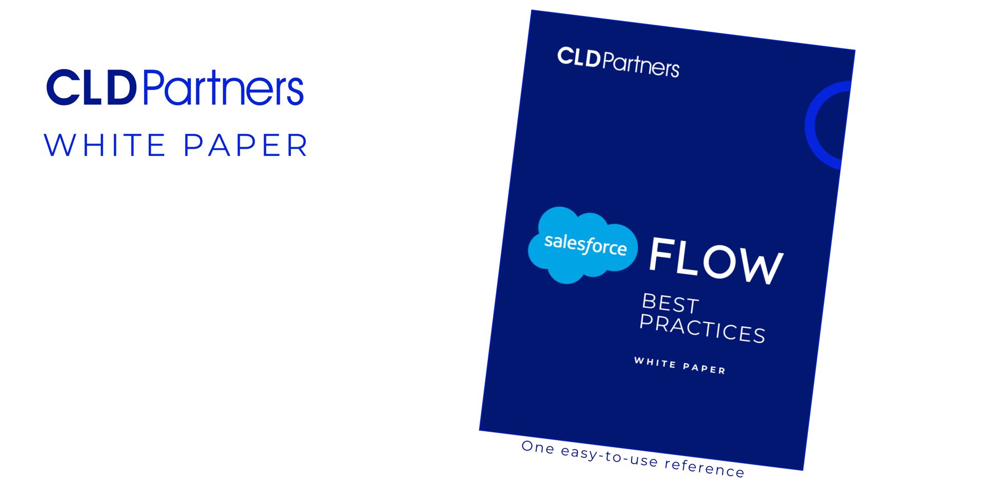CLD White paper on Salesforce Flow Best Practices all in one easy-to-use Reference.