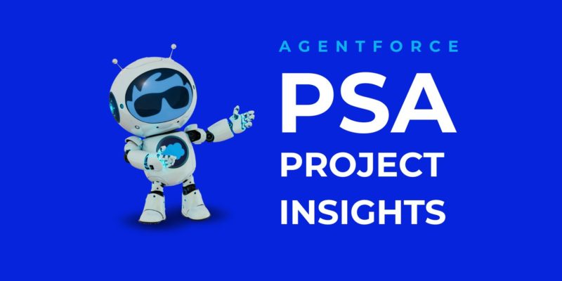 AI PSA Project Insights agentforce AI use case